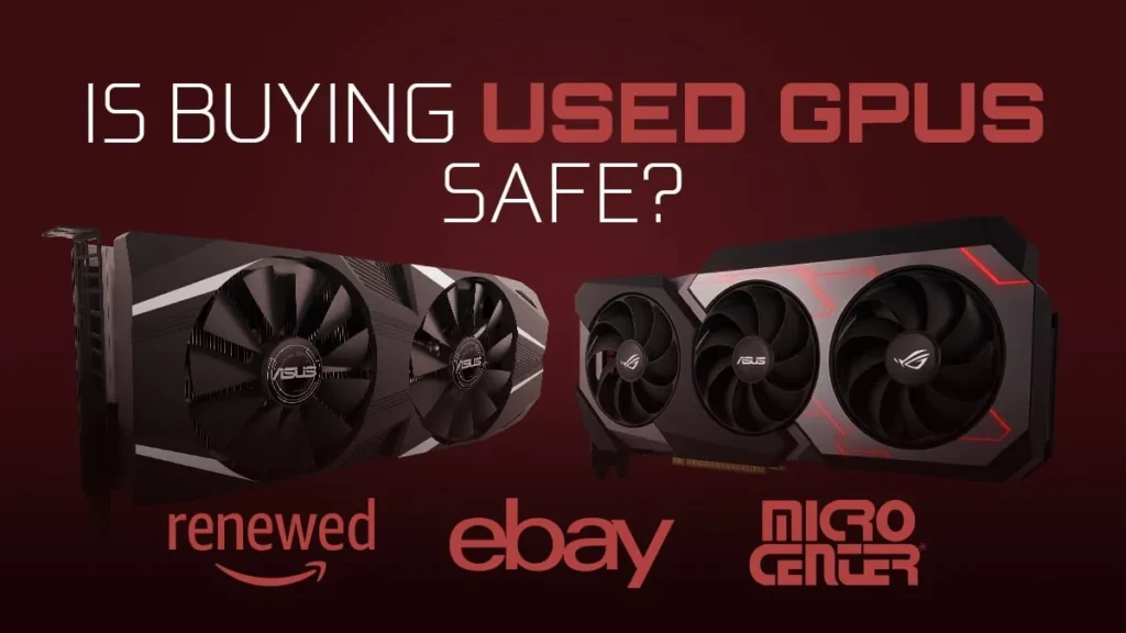 Pros of Buying a Used GPU: